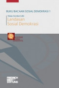 Buku Bacaan Sosial  Demokrasi 1 (Landasan Sosial Demokrasi)