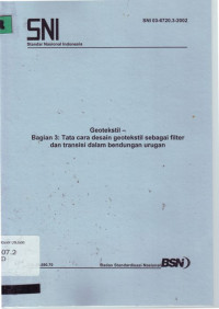 Geotekstil-Bagian 3: Tata Cara Desain Geotekstil sebagai Filter dan Transisi dalam bendungan urugan