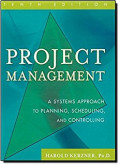 Project Management : A systems approach to planning, scheduling, and controlling