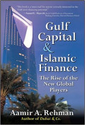 Gulf Capital & Islamic Finance: the rise of the new global player