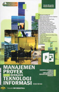 Manajemen Proyek Berbasis Teknologi Informasi; Disertai Latihan & Contoh Implementasi Dengan Microsoft Project