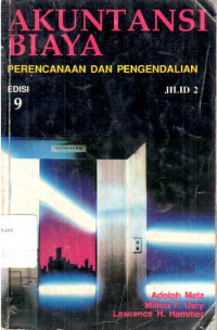 Akuntansi Biaya  Jilid II : Perencanaan dan Pengendalian