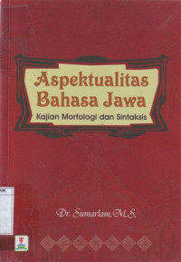Aspektualitas Bahasa Jawa: Kajian Morfologi dan Sintaksis
