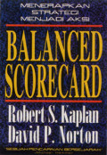 Balanced Scorecard: menerapkan strategi menjadi aksi