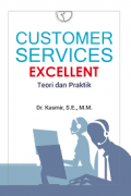 Customer Service Excellent: Teori dan Praktik