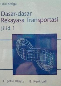 Dasar-Dasar Rekayasa Transportasi, Jilid1