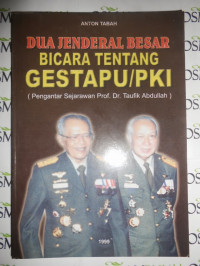 Dua Jenderal Besar bicara tentang GESTAPU / PKI