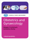 Obstetrics And Gynaecology : Clinical Cases Uncovered
