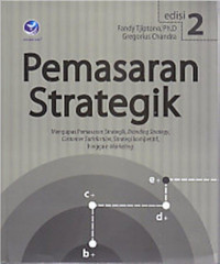 Pemasaran Strategik (mengupas Pemasaran Strategik, Branding Strategy, Customer Satisfaction, Strategi Kompetiti, Hingga e-Marketing)