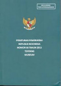 Peraturan Pemerintah Republik Indonesia Nomor 66 Tahun 2015 Tentang Museum