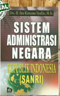 Sistem Administrasi Negara Republik Indonesia  (SANRI)