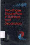 Two-phase Steam Flow in Turbines and Separators ( Vol I & II & III )
