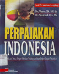 Perpajakan Indonesia: pembahasan sesuai dengan ketentuan pelaksanaan perundang-undangan perpajakan.