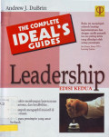 Leadership : The complete Ideal's Guides