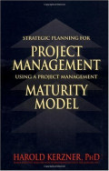 Strategic Planning For Project Management Using a Project Management Maturity Model