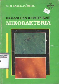 Isolasi Dan Identifikasi : Mikobakteria