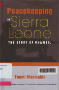 Peacekeeping In Sierra Leone: The Story Of UNAMSIL