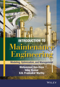 Introduction To Maintenance Engineering ; Modeling, Optimization, and Management