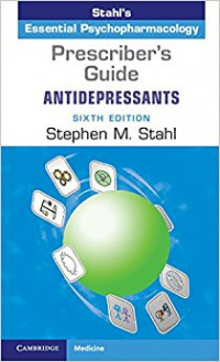 Stahl's Essential Psychopharmacology: The Preacriber's Guide