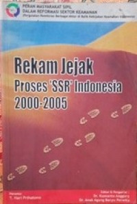 Image of Rekam Jejak Proses 'SSR' Indonesia 2000-2005