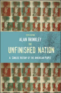 The Unfinished Nation: a concise history of the american people